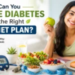 How Can You Manage Diabetes with the Right Daily Diet Plan? Manage Diabetes